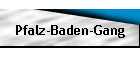 Pfalz-Baden-Gang